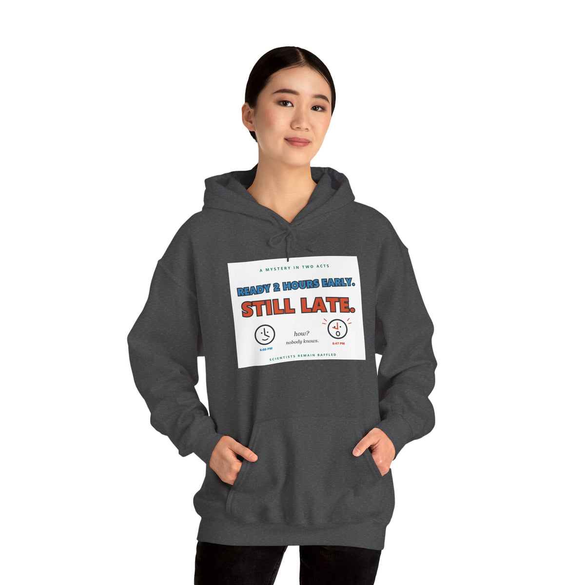 ADHD Time Hoodie — "Still Late" Graphic Sweatshirt with Time Conversion Chart