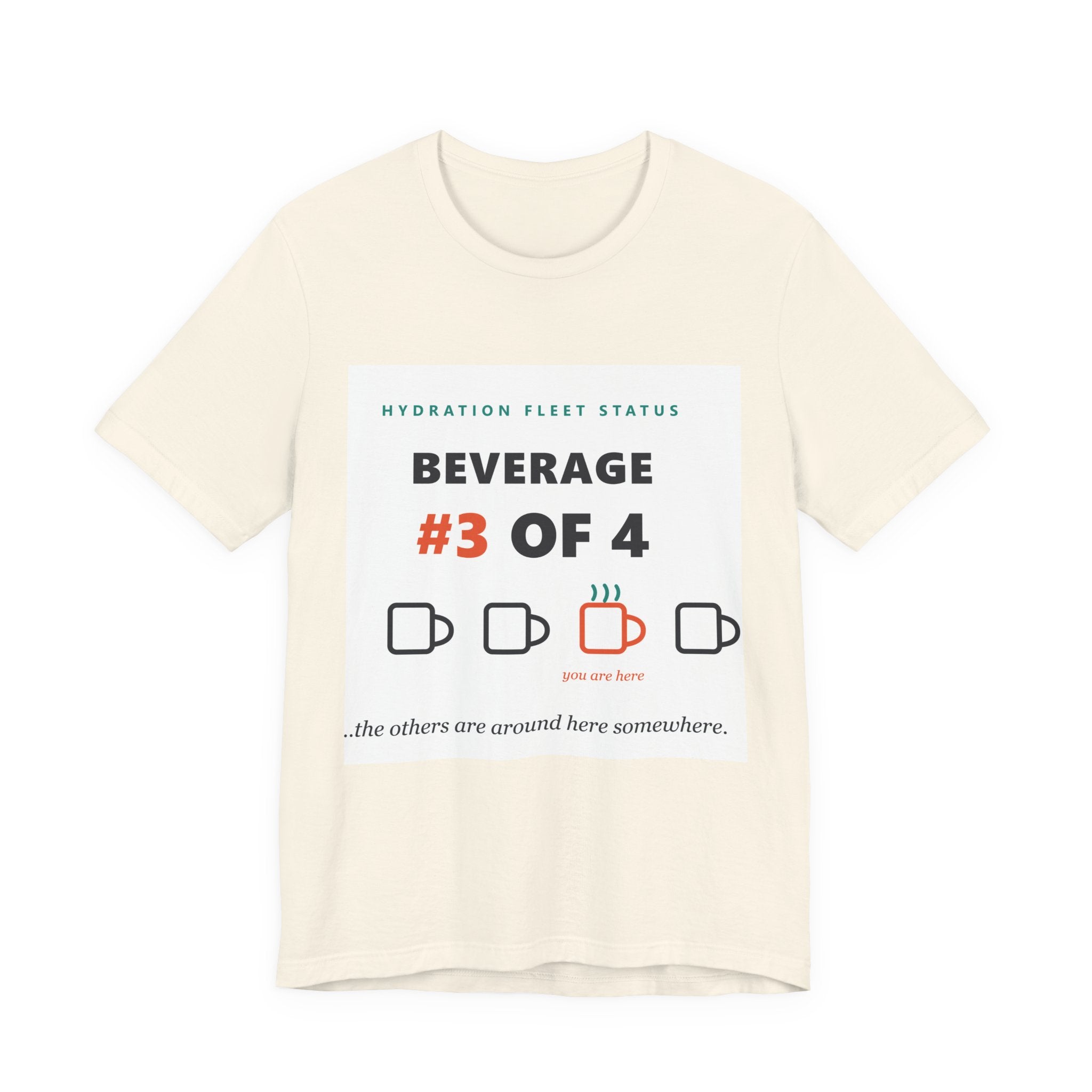 Hydration Fleet Tee — "Beverage #3 of 4" Funny Coffee & Water Tracking Shirt