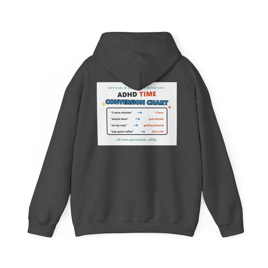 ADHD Time Hoodie — "Still Late" Graphic Sweatshirt with Time Conversion Chart