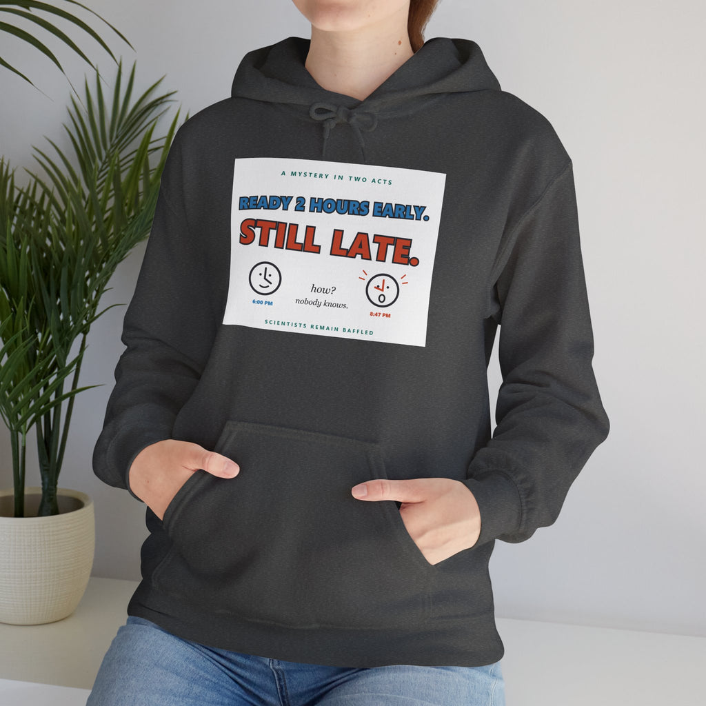 ADHD Time Hoodie — "Still Late" Graphic Sweatshirt with Time Conversion Chart