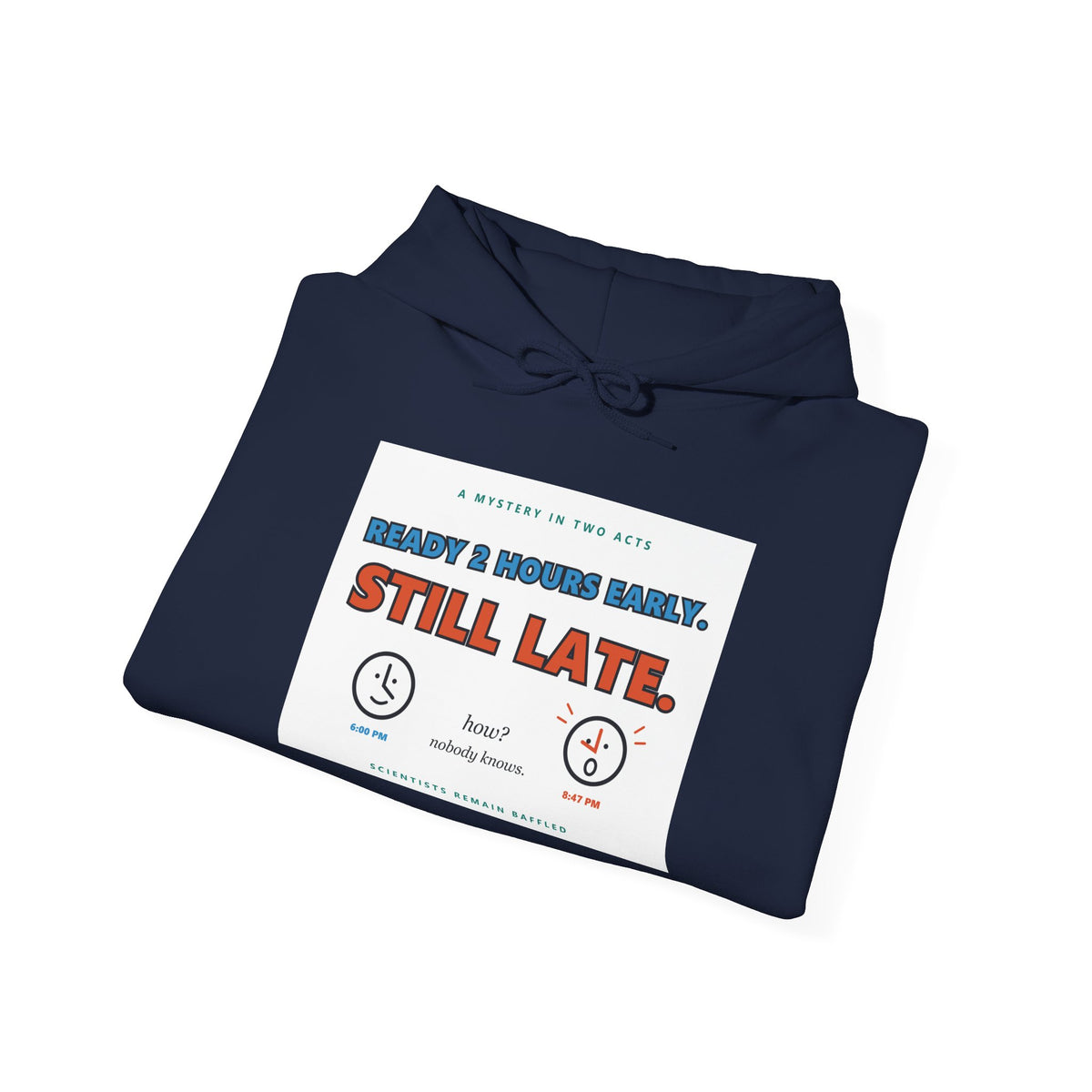 ADHD Time Hoodie — "Still Late" Graphic Sweatshirt with Time Conversion Chart