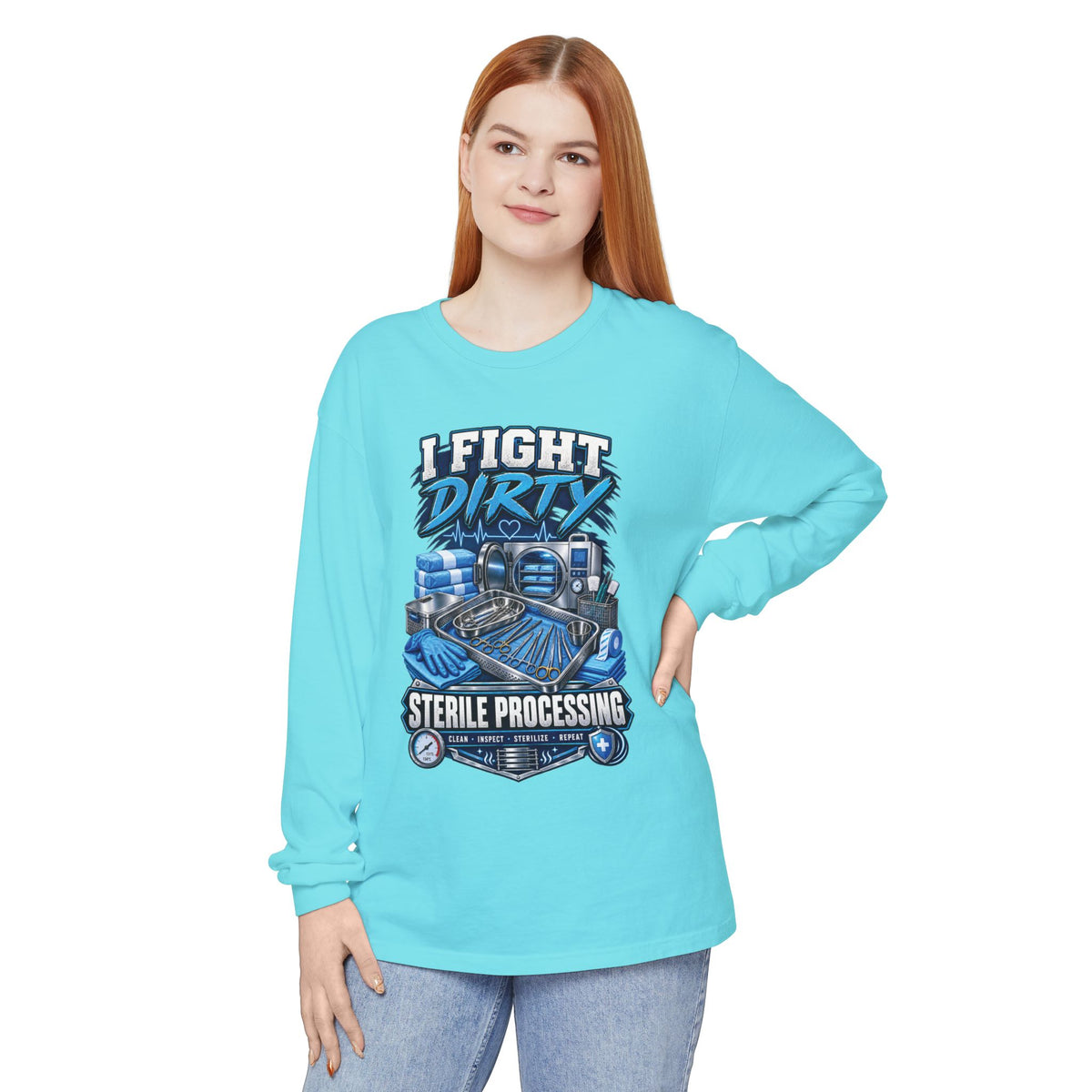 Long Sleeve T-Shirt — "I Fight Dirty" Sterile Processing Tech Graphic