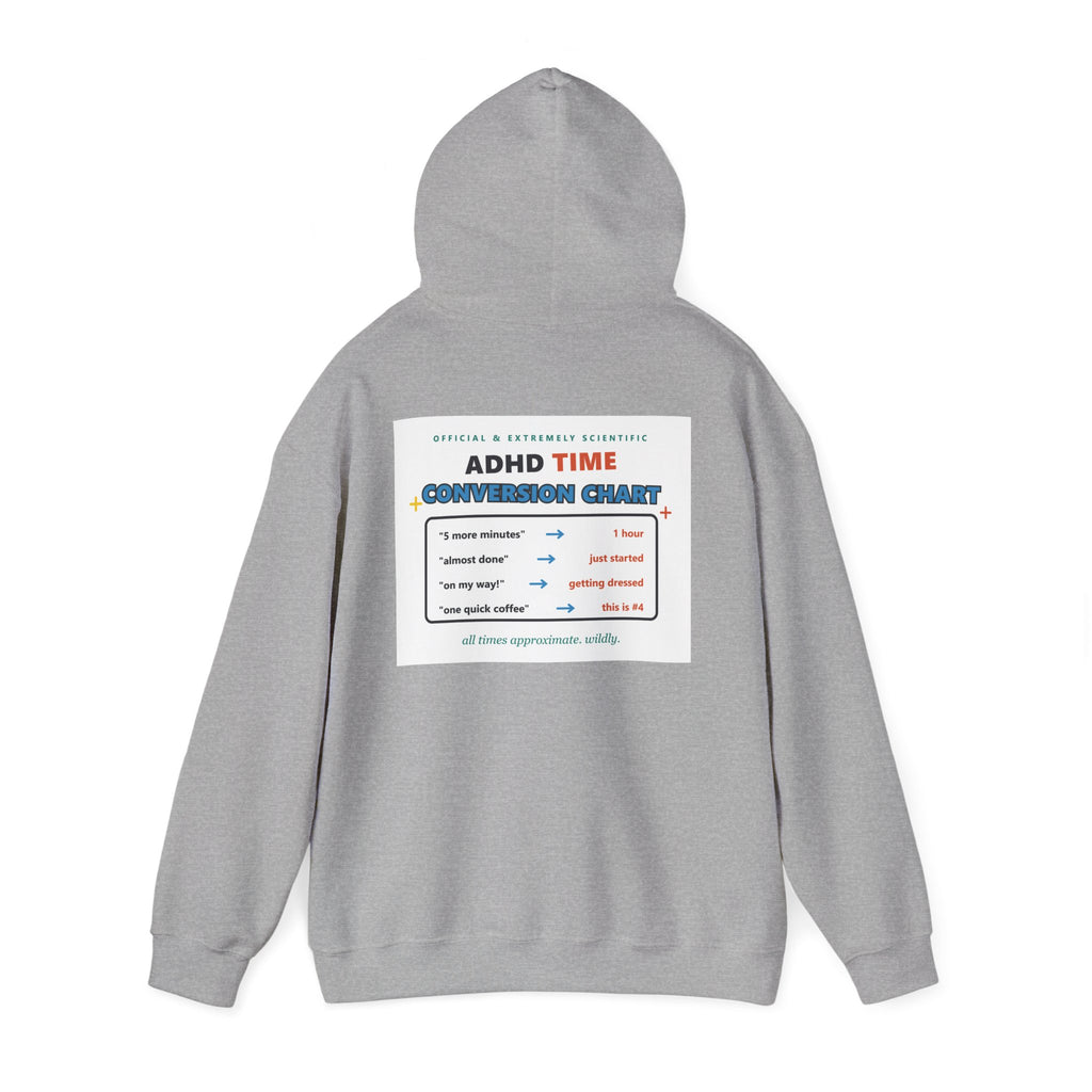 ADHD Time Hoodie — "Still Late" Graphic Sweatshirt with Time Conversion Chart