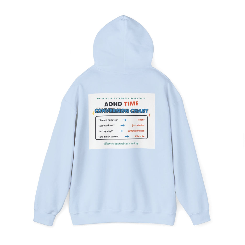 ADHD Time Hoodie — "Still Late" Graphic Sweatshirt with Time Conversion Chart
