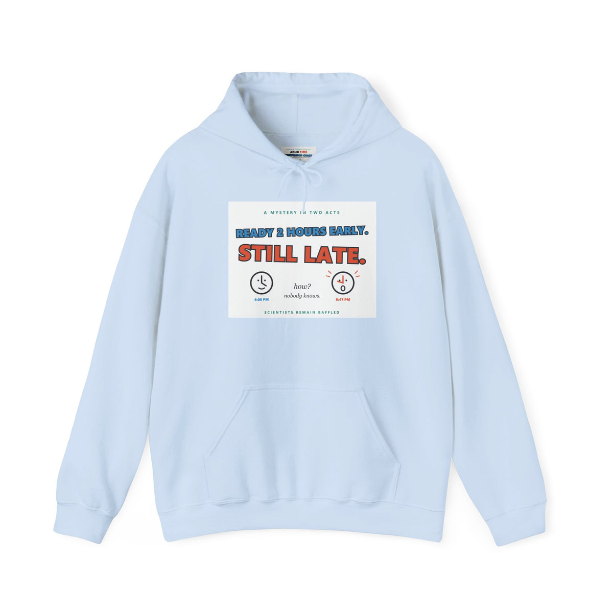 ADHD Time Hoodie — "Still Late" Graphic Sweatshirt with Time Conversion Chart