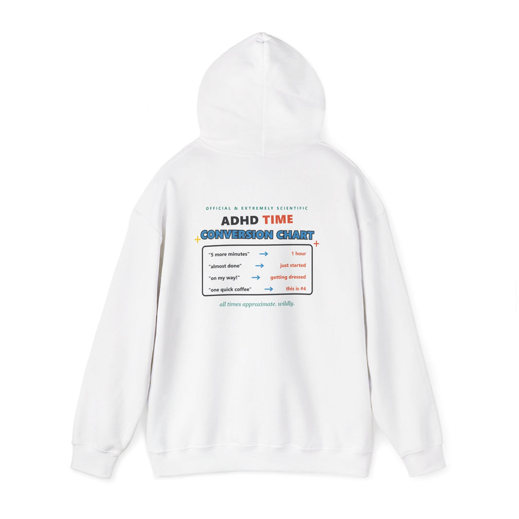 ADHD Time Hoodie — "Still Late" Graphic Sweatshirt with Time Conversion Chart