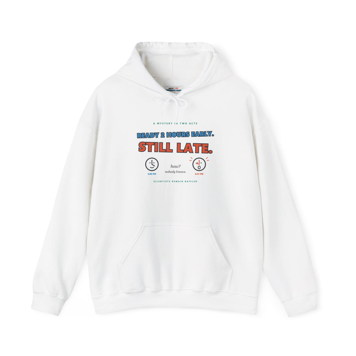 ADHD Time Hoodie — "Still Late" Graphic Sweatshirt with Time Conversion Chart