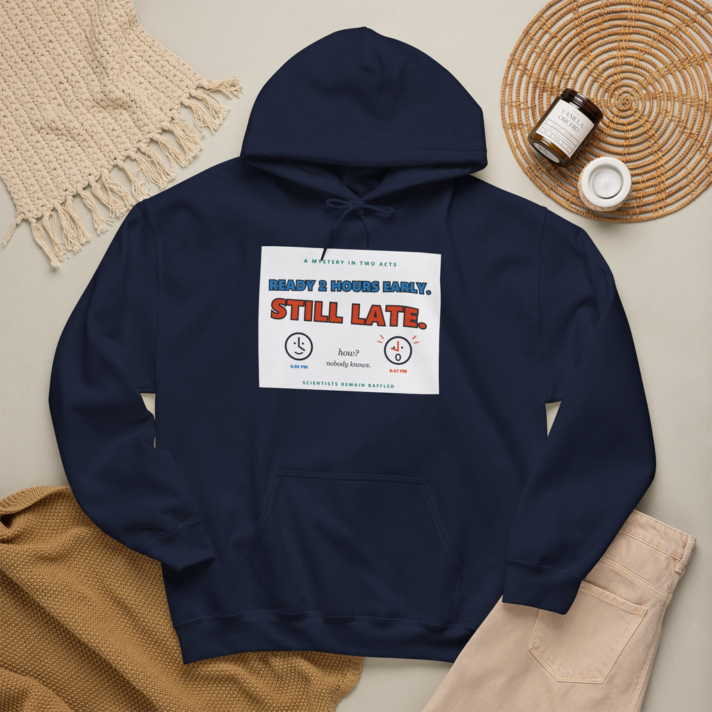 ADHD Time Hoodie — "Still Late" Graphic Sweatshirt with Time Conversion Chart