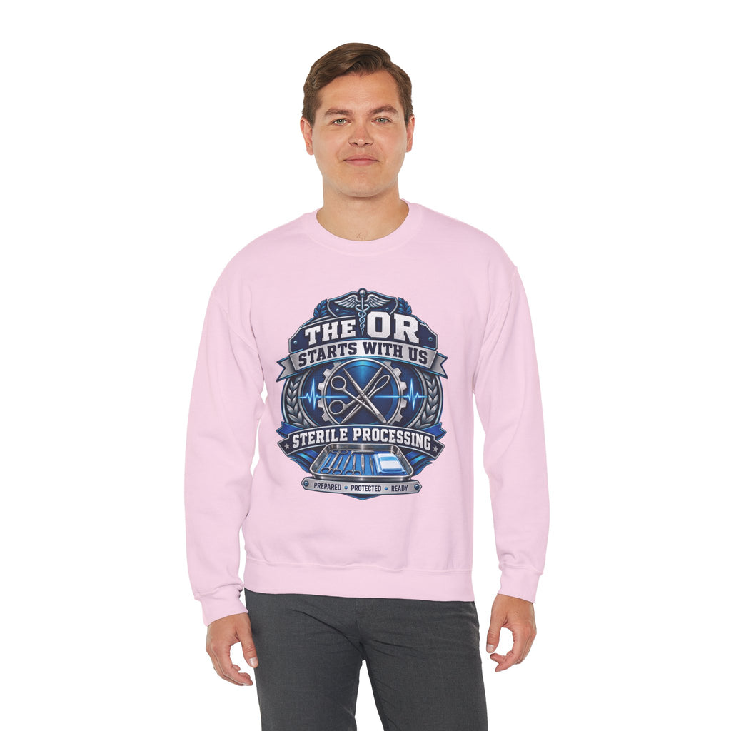 Crewneck Sweatshirt — “The OR Starts With Us” Sterile Processing Surgical Team Design