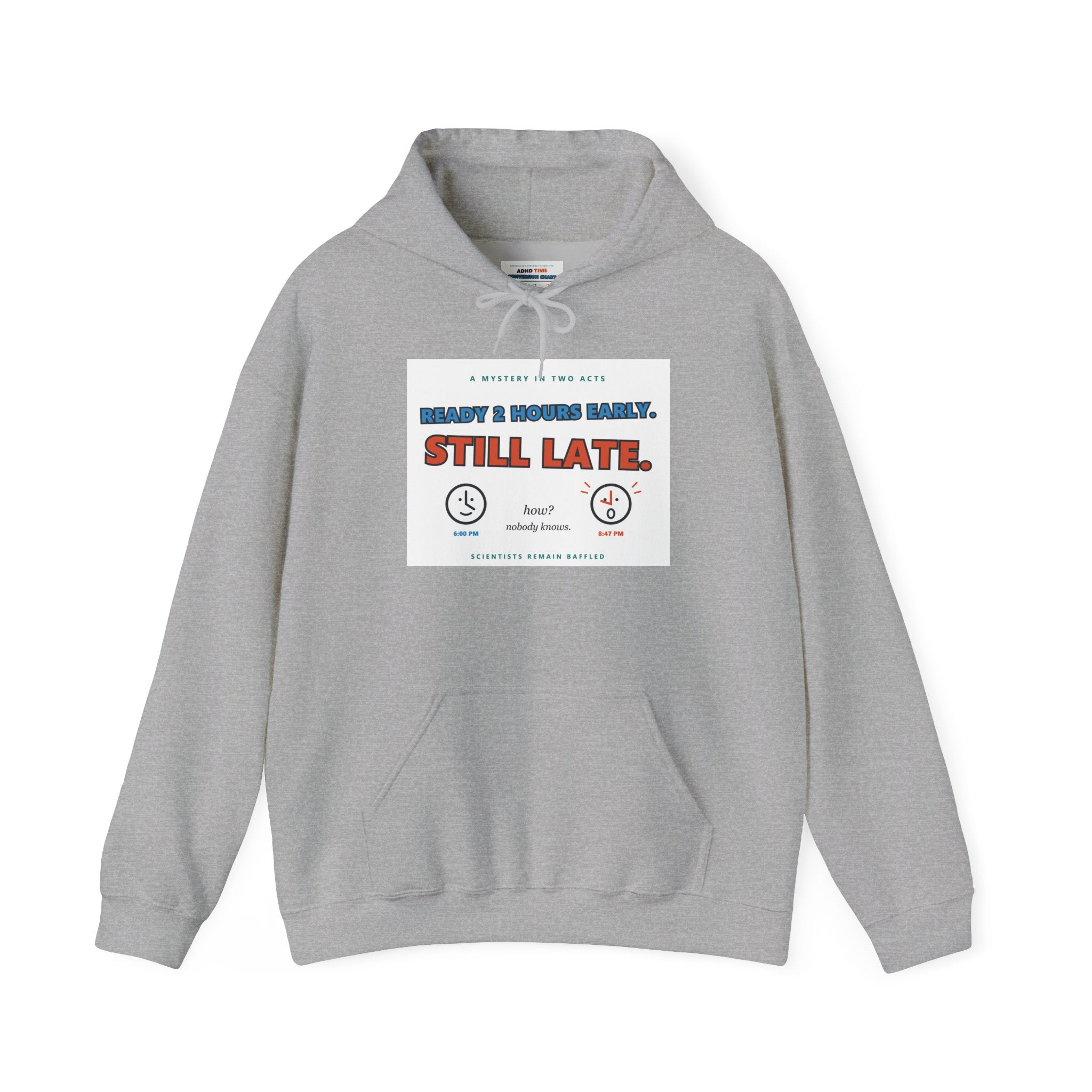ADHD Time Hoodie — "Still Late" Graphic Sweatshirt with Time Conversion Chart