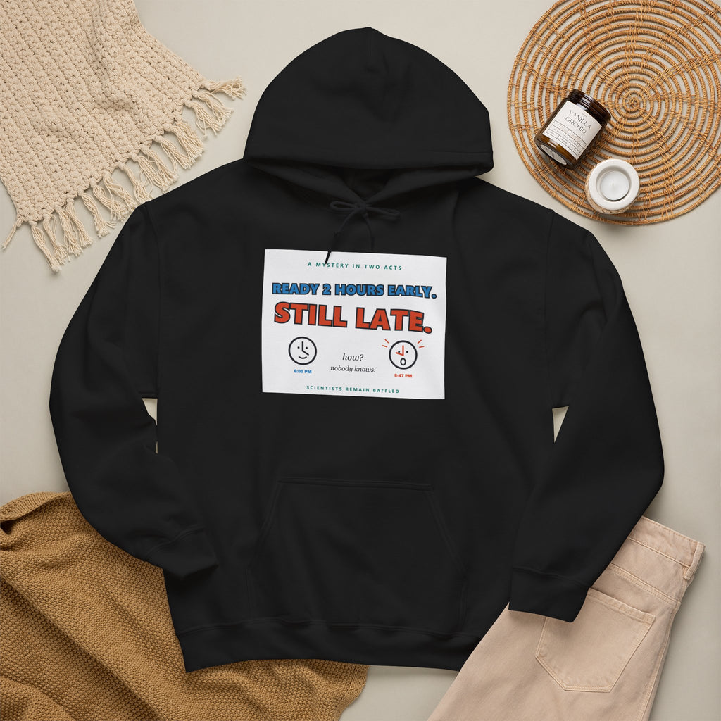 ADHD Time Hoodie — "Still Late" Graphic Sweatshirt with Time Conversion Chart