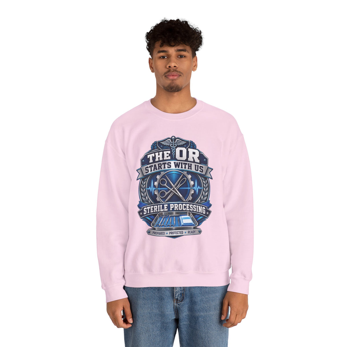 Crewneck Sweatshirt — “The OR Starts With Us” Sterile Processing Surgical Team Design