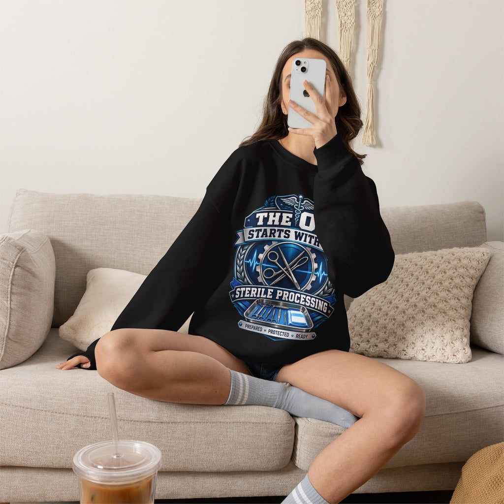 Crewneck Sweatshirt — “The OR Starts With Us” Sterile Processing Surgical Team Design