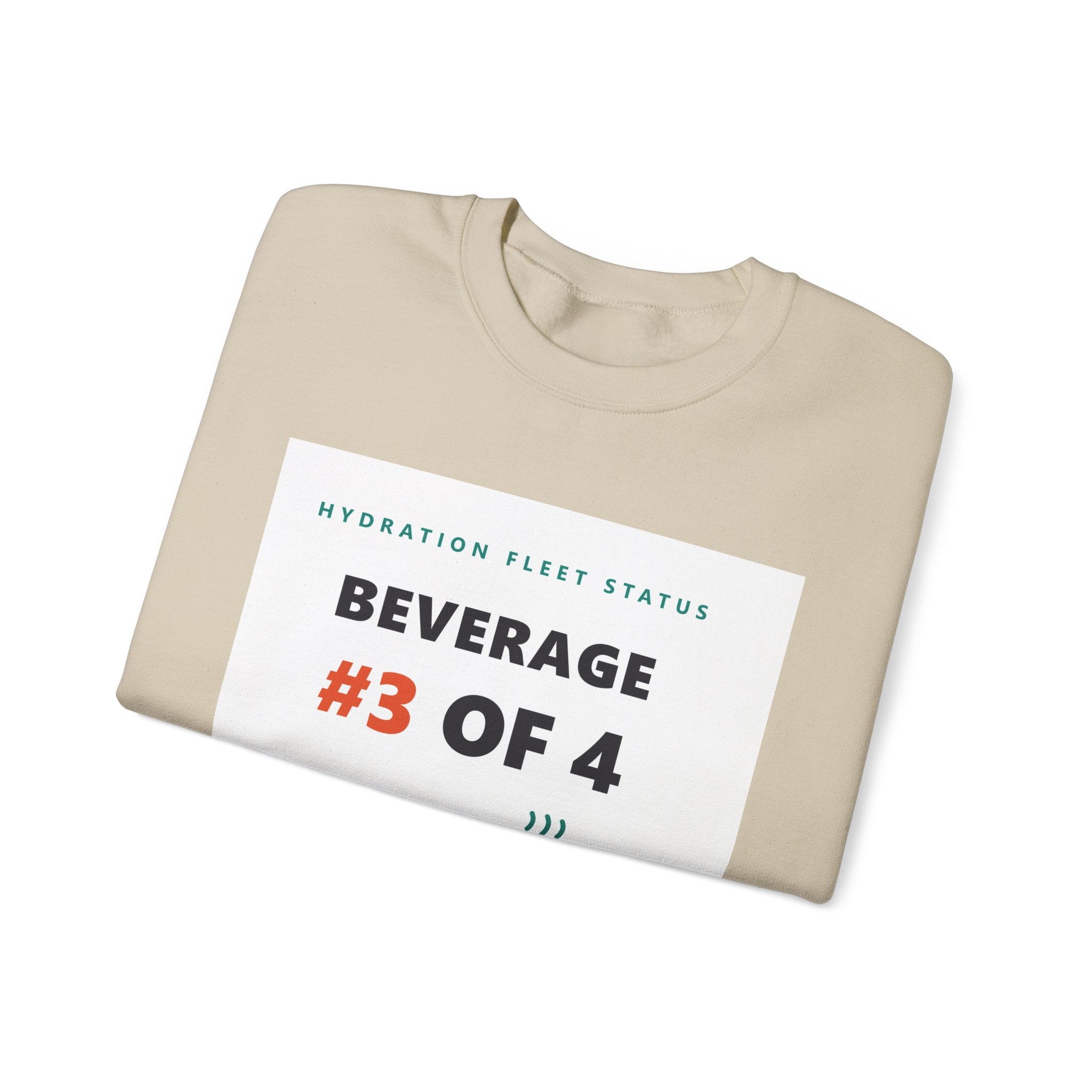 Crewneck Sweatshirt — "Beverage #3 of 4" Hydration Fleet Status Coffee Tee