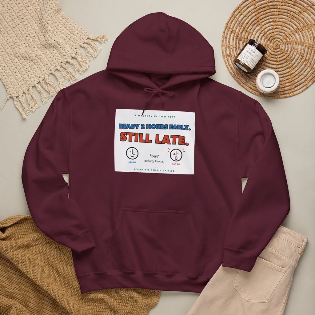 ADHD Time Hoodie — "Still Late" Graphic Sweatshirt with Time Conversion Chart